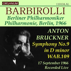 画像1: [CD-R] ORGANUM バルビローリ&ベルリン・フィル '66年ライヴ/ブルックナー 交響曲第9番