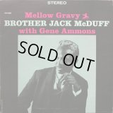 ブラザー・ジャック・マクダフ with ジーン・アモンズ／Mellow Gravy