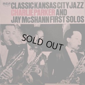 画像1: RCA チャーリー・パーカー CHARLIE PARKER, JAY McSHANN／Classic Kansas City Jazz