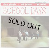 SCHOOL DAYS／ディジー・ガレスピー，ミルト・ジャクソン＆ジョー・キャロル