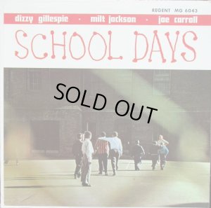 画像1: SCHOOL DAYS／ディジー・ガレスピー，ミルト・ジャクソン＆ジョー・キャロル