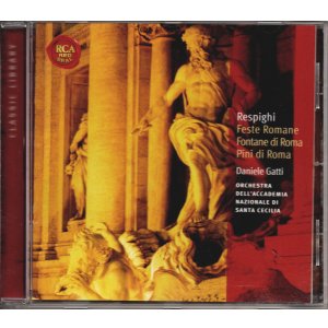 画像: [中古CD] 欧RCA ダニエーレ・ガッティ／レスピーギ ローマ三部作