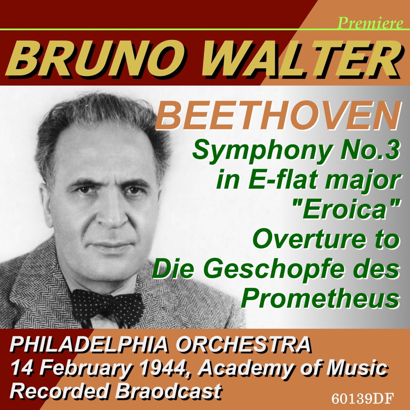 画像1: [新品CD-R] PREMIERE ワルター＆フィラデルフィア管 ライヴ／ベートーヴェン「英雄」、「プロメテウスの創造物」序曲